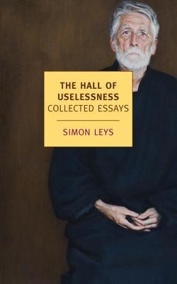 The Hall of Uselessness: Collected Essays The Hall of Uselessness: Collected Essays