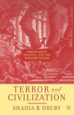 Terror and Civilization: Christianity, Politics, and the Western Psyche foto