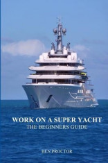 Work on a Super Yacht: The Beginners Guide foto