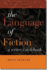 The Language of Fiction: A Writer&amp;#039;s Stylebook foto