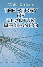 The Story of Quantum Mechanics foto