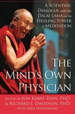 The Mind&amp;#039;s Own Physician: A Scientific Dialogue with the Dalai Lama on the Healing Power of Meditation foto