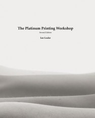 The Platinum Printing Workshop: Platinum/Palladium Printing Made Easy foto