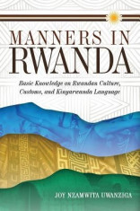 Manners in Rwanda: Basic Knowledge on Rwandan Culture, Customs, and Kinyarwanda Language foto
