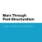 Marx Through Post-Structuralism: Lyotard, Derrida, Foucault, Deleuze