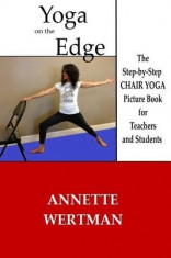 Yoga on the Edge: A Chair Yoga Guide Book for Older Adults and Teacher Trainings foto