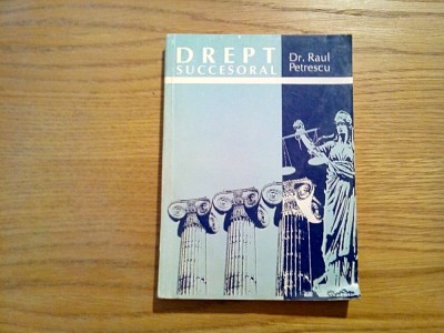 DREPT SUCCESORAL Mostenirea, Devolutia si Imparteala - R. Petrescu (autograf) foto