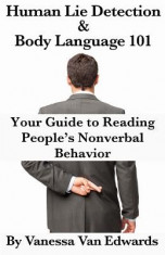 Human Lie Detection and Body Language 101: Your Guide to Reading People&amp;#039;s Nonverbal Behavior foto