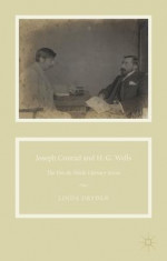 Joseph Conrad and H. G. Wells: The Fin-de-Siecle Literary Scene foto