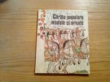 CARTILE POPULARE MINIATE SI ORNATE - G. Popescu-Vilcea - Meridiane, 1989, 127 p.