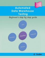 Automated Data Warehouse Testing: Beginner&amp;#039;s Step by Step Guide foto