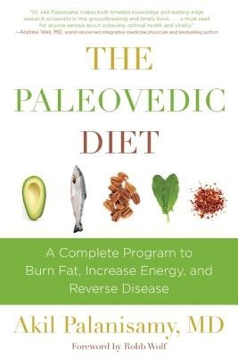 The Paleovedic Diet: A Complete Program to Burn Fat, Increase Energy, and Reverse Disease foto mare The Paleovedic Diet: A Complete Program to Burn Fat, Increase Energy, and Reverse Disease foto mare