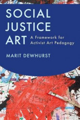 Social Justice Art: A Framework for Activist Art Pedagogy foto
