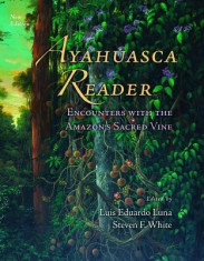 Ayahuasca Reader: Encounters with the Amazon&amp;#039;s Sacred Vine foto