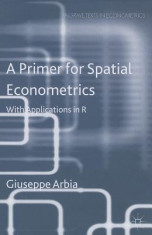 A Primer for Spatial Econometrics: With Applications in R foto