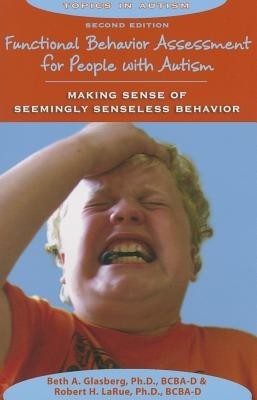Functional Behavior Assessment for People with Autism: Making Sense of Seemingly Senseless Behavior foto mare Functional Behavior Assessment for People with Autism: Making Sense of Seemingly Senseless Behavior foto mare