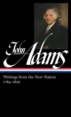 John Adams: Writings from the New Nation 1784-1826 foto mare John Adams: Writings from the New Nation 1784-1826 foto mare
