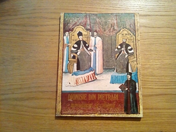 DIONISIE DIN PIETRARI - Miniaturist si Caligraf - Radu Constantinescu - 1982