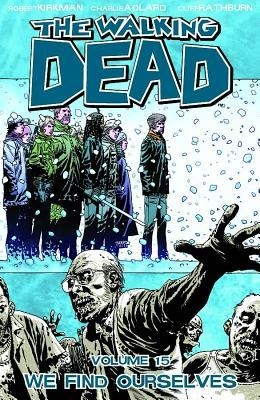 The Walking Dead Volume 15: We Find Ourselves foto mare The Walking Dead Volume 15: We Find Ourselves foto mare