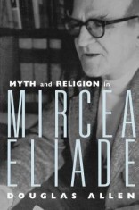 Myth and Religion in Mircea Eliade foto