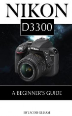 Nikon D3300: A Beginner&amp;#039;s Guide foto