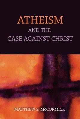 Atheism and the Case Against Christ foto mare Atheism and the Case Against Christ foto mare