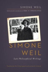 Simone Weil: Late Philosophical Writings foto