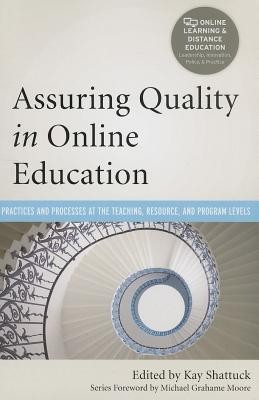 Assuring Quality in Online Education: Practices and Processes at the Teaching, Resource, and Program Levels foto mare Assuring Quality in Online Education: Practices and Processes at the Teaching, Resource, and Program Levels foto mare