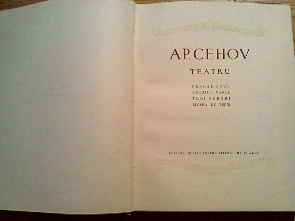 ANTON PAVLOVICI CEHOV - Teatru - Editura de Stat, 1954, 248 p.; tiraj: 4100  ex., A.P. Cehov | Okazii.ro