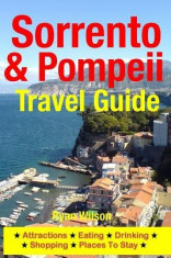 Sorrento &amp;amp; Pompeii Travel Guide: Attractions, Eating, Drinking, Shopping &amp;amp; Places to Stay foto