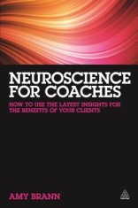 Neuroscience for Coaches: How to Use the Latest Insights for the Benefit of Your Clients foto