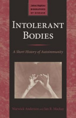 Intolerant Bodies: A Short History of Autoimmunity foto