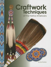 Craftwork Techniques of the Native Americans foto
