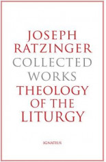 Joseph Ratzinger-Collected Works: Theology of the Liturgy foto