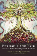 Perilous and Fair: Women in the Works and Life of J. R. R. Tolkien foto