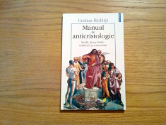 MANUAL DE ANTICRISTOLOGIE - Cristian Badilita - Polirom, 2002, 211 p. foto