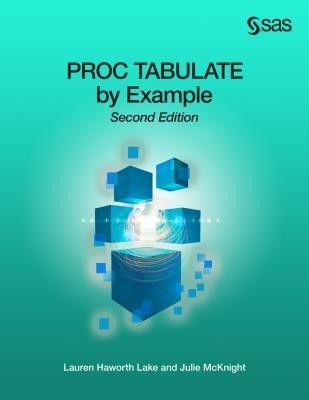 Proc Tabulate by Example, Second Edition foto mare Proc Tabulate by Example, Second Edition foto mare