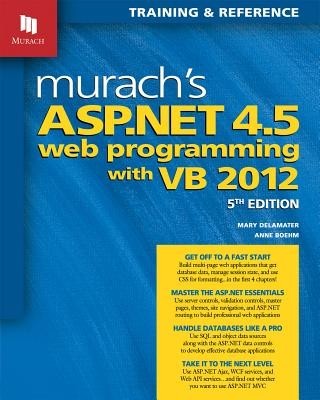 Murach's ASP.Net 4.5 Web Programming with VB 2012 Murach's ASP.Net 4.5 Web Programming with VB 2012