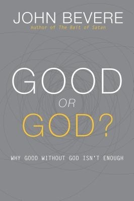 Good or God?: Why Good Without God Isn't Enough foto mare Good or God?: Why Good Without God Isn't Enough foto mare