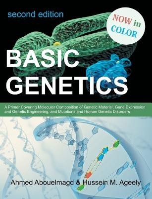 Basic Genetics: A Primer Covering Molecular Composition of Genetic Material, Gene Expression and Genetic Engineering, and Mutations an foto mare Basic Genetics: A Primer Covering Molecular Composition of Genetic Material, Gene Expression and Genetic Engineering, and Mutations an foto mare