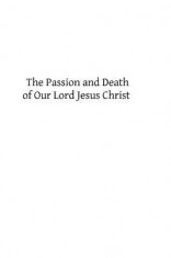 The Passion and Death of Our Lord Jesus Christ foto