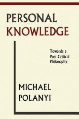 Personal Knowledge: Towards a Post-Critical Philosophy foto