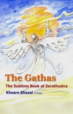 The Gathas: The Sublime Book of Zarathustra foto