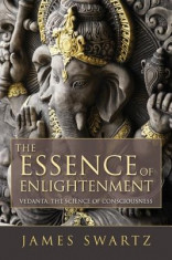The Essence of Enlightenment: Vedanta, the Science of Consciousness foto