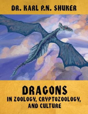 Dragons in Zoology, Cryptozoology, and Culture foto