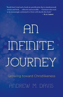 An Infinite Journey: Growing Toward Christlikeness foto mare An Infinite Journey: Growing Toward Christlikeness foto mare