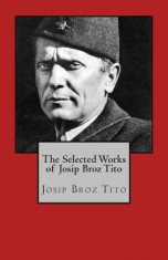 The Selected Works of Josip Broz Tito foto