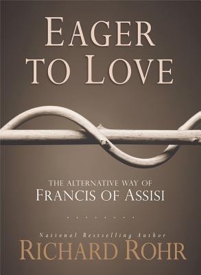 Eager to Love: The Alternative Way of Francis of Assisi foto mare Eager to Love: The Alternative Way of Francis of Assisi foto mare