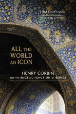 All the World an Icon: Henry Corbin and the Angelic Function of Beings foto