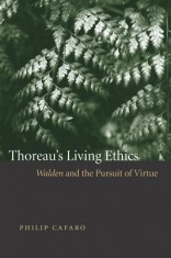 Thoreau&amp;#039;s Living Ethics: Walden and the Pursuit of Virtue foto